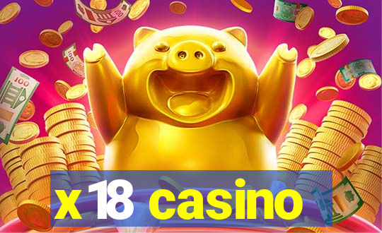 x18 casino